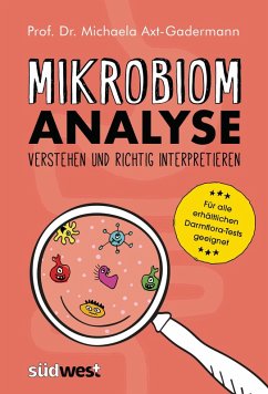 Mikrobiomanalyse verstehen und richtig interpretieren - Für alle erhältlichen Darmflora-Tests geeignet (eBook, ePUB) - Axt-Gadermann, Michaela