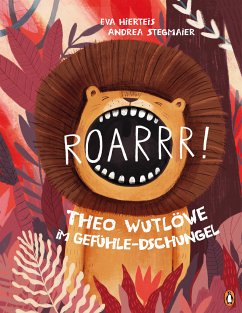 Roarrr! Theo Wutlöwe im Gefühle-Dschungel (eBook, ePUB) - Hierteis, Eva