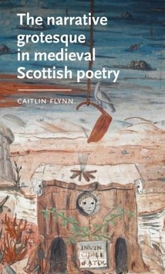 Cover The narrative grotesque in medieval Scottish poetry (eBook, ePUB)