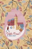 Debt-Free?: So, What's Next? (MFI Series1, #120) (eBook, ePUB)