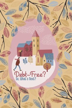 Cover Debt-Free?: So, What's Next? (MFI Series1, #120) (eBook, ePUB)