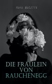 Die Fräulein von Rauchenegg (eBook, ePUB)