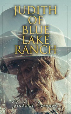 Judith of Blue Lake Ranch (eBook, ePUB) - Gregory, Jackson