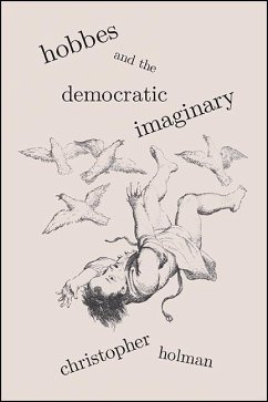 Hobbes and the Democratic Imaginary (eBook, ePUB) - Holman, Christopher