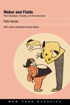 Weber and Fields (eBook, ePUB) - Isman, Felix
