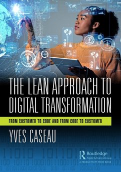The Lean Approach to Digital Transformation (eBook, ePUB) - Caseau, Yves