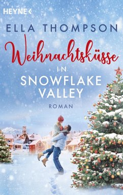 Weihnachtsküsse in Snowflake Valley (eBook, ePUB) - Thompson, Ella