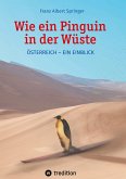 Wie ein Pinguin in der Wüste (eBook, ePUB)