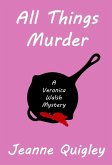 All Things Murder (Veronica Walsh Mystery) (eBook, ePUB)