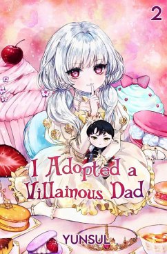 I Adopted a Villainous Dad Vol. 2 (novel) (eBook, ePUB) - Yunsul
