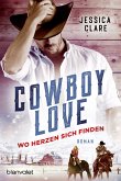 Cowboy Love - Wo Herzen sich finden / Wyoming Cowboys Bd.2 (eBook, ePUB)
