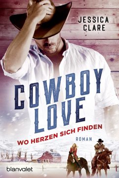 Cowboy Love - Wo Herzen sich finden / Wyoming Cowboys Bd.2 (eBook, ePUB) - Clare, Jessica