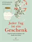 Jeder Tag ist ein Geschenk (eBook, ePUB)