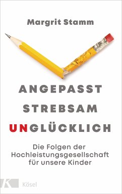 Angepasst, strebsam, unglücklich (eBook, ePUB) - Stamm, Margrit