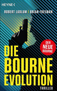 Die Bourne Evolution / Jason Bourne Bd.15 (eBook, ePUB) - Ludlum, Robert; Freeman, Brian