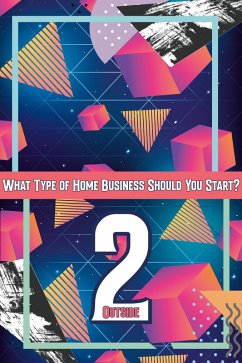 What Type of Home Business Should You Start 2: Outside (MFI Series1, #134) (eBook, ePUB) - King, Joshua