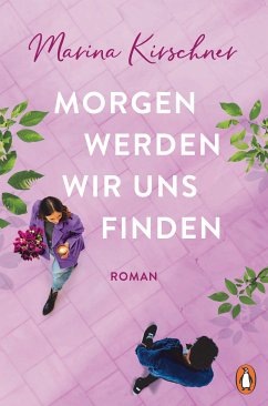 Morgen werden wir uns finden (eBook, ePUB) - Kirschner, Marina