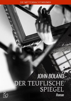 DER TEUFLISCHE SPIEGEL (eBook, ePUB) - Boland, John