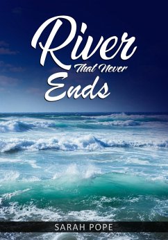 River That Never Ends (eBook, ePUB) - Pope, Sarah
