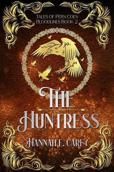 The Huntress: Tales of Pern Coen (Bloodlines, #2) (eBook, ePUB) The Huntress: Tales of Pern Coen (Bloodlines, #2) (eBook, ePUB)