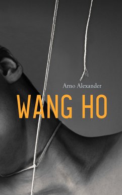 Wang Ho (eBook, ePUB) - Alexander, Arno