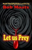 Let Us Prey (Detective Scott Murphy Series, #4) (eBook, ePUB)
