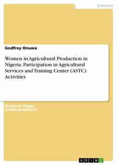 Women in Agricultural Production in Nigeria. Participation in Agricultural Services and Training Center (ASTC) Activities (eBook, PDF)