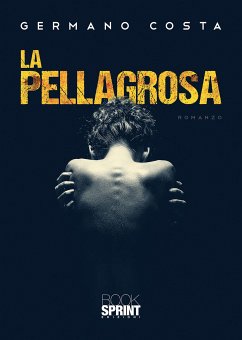 La Pellagrosa (eBook, ePUB) - Costa, Germano