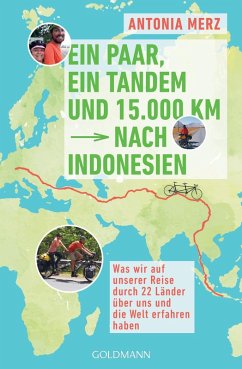 Ein Paar, ein Tandem und 15.000 km nach Indonesien (eBook, ePUB) - Merz, Antonia