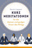 Kurz-Meditationen für die kleinen und großen Krisen des Alltags (eBook, ePUB)