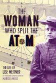 The Woman Who Split the Atom (eBook, ePUB)
