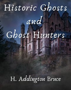 Historic Ghosts and Ghost Hunters (eBook, ePUB)