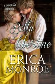 Bella e il libertino (Le canaglie dei bassifondi, #3) (eBook, ePUB)