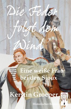 Die Feder folgt dem Wind (eBook, ePUB) - Groeper, Kerstin