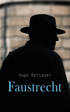 Faustrecht (eBook, ePUB) - Bettauer, Hugo