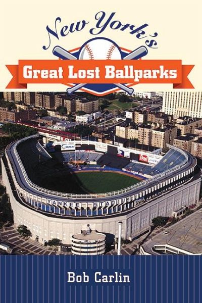 New York's Great Lost Ballparks (eBook, ePUB) New York's Great Lost Ballparks (eBook, ePUB)