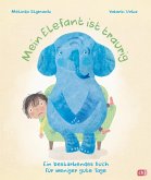 Mein Elefant ist traurig - Ein bestärkendes Buch für weniger gute Tage (eBook, ePUB)