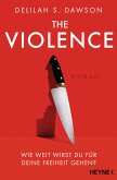 The Violence - Wie weit wirst du für deine Freiheit gehen? (eBook, ePUB)