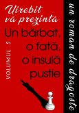Un Barbat, O Fata, O Insula Pustie - Un Roman De Dragoste (Volumul 5) (eBook, ePUB) Un Barbat, O Fata, O Insula Pustie - Un Roman De Dragoste (Volumul 5) (eBook, ePUB)