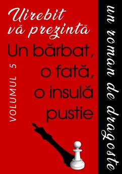 Un Barbat, O Fata, O Insula Pustie - Un Roman De Dragoste (Volumul 5) (eBook, ePUB) - Uirebit