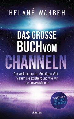 Das große Buch vom Channeln (eBook, ePUB) - Wahbeh, Helané