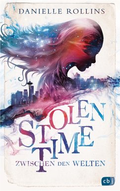 Zwischen den Zeiten / Stolen Time Bd.1 (eBook, ePUB) - Rollins, Danielle