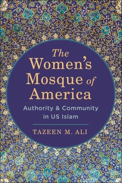 The Women's Mosque of America (eBook, ePUB) - Ali, Tazeen M.
