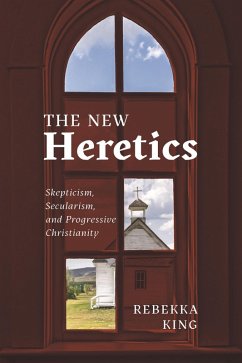 The New Heretics (eBook, ePUB) - King, Rebekka