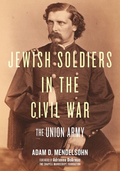 Jewish Soldiers in the Civil War (eBook, PDF) Jewish Soldiers in the Civil War (eBook, PDF)
