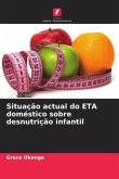 Situação actual do ETA doméstico sobre desnutrição infantil