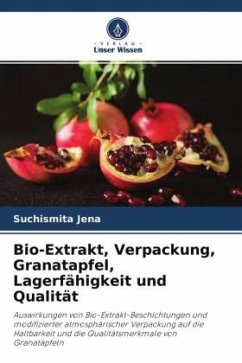 Bio-Extrakt, Verpackung, Granatapfel, Lagerfähigkeit und Qualität - Jena, Suchismita