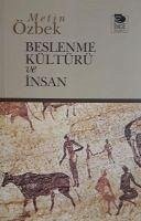 Beslenme Kültürü ve Insan - Özbek, Metin