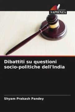 Dibattiti su questioni socio-politiche dell'India - Pandey, Shyam Prakash