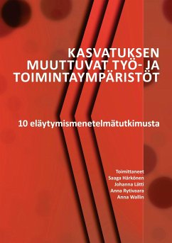 Kasvatuksen muuttuvat työ- ja toimintaympäristöt - Härkönen, Saaga; Lätti, Johanna; Rytivaara, Anna; Wallin, Anna